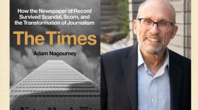 Adam Nagourney, journalist and author of "The Times: How the Newspaper of Record Survived Scandal, Scorn and the Transformation of Journalism.