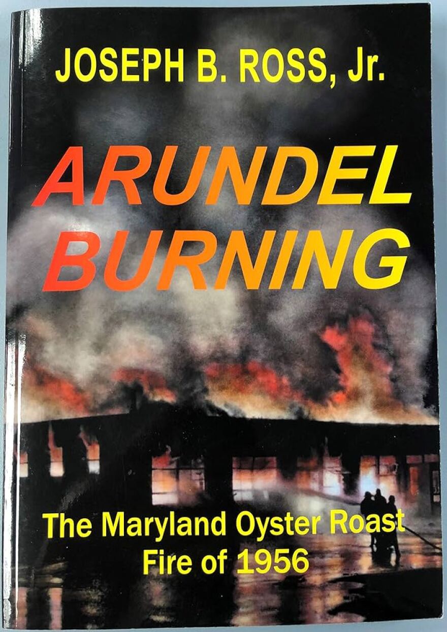 "Arundel Burning" by Joseph B. Ross, Jr. photo credit: Chesapeake Book Company